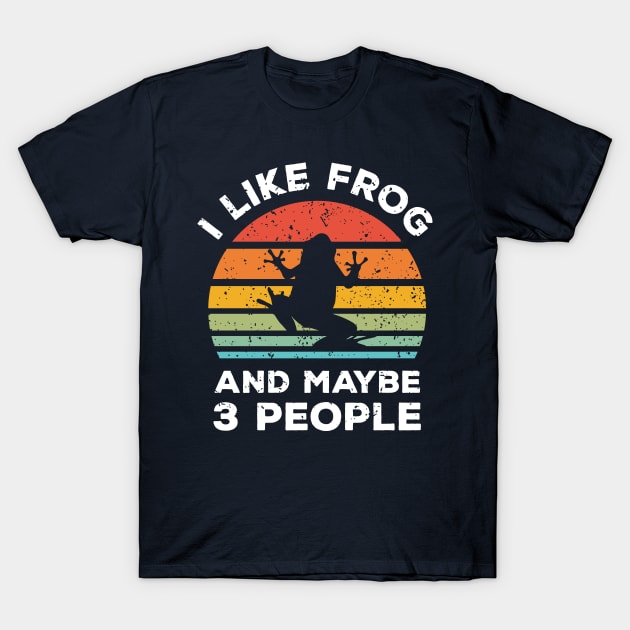 I Like Frog and Maybe 3 People, Retro Vintage Sunset with Style Old Grainy Grunge Texture T-Shirt by Ardhsells